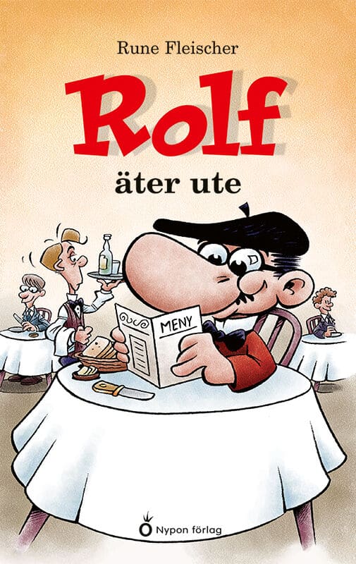 Rune Fleischer : Rolf äter ute