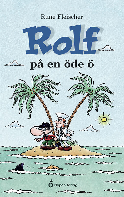 Rune Fleischer : Rolf på en öde ö