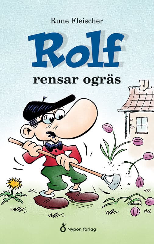 Rune Fleischer : Rolf rensar ogräs