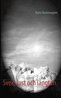 Rune Hammargren : Svek, lust och längtan