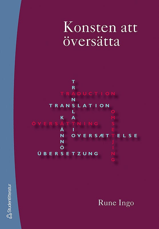 Rune Ingo : Konsten att översätta : översättandets praktik och didaktik