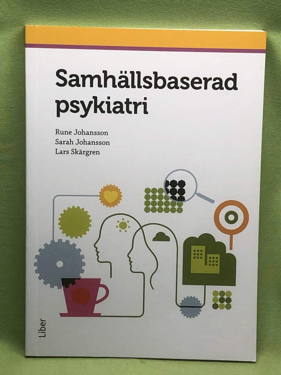 Johansson, Rune, Johansson, Sarah, Skärgren, Lars : Samhällsbaserad psykiatri