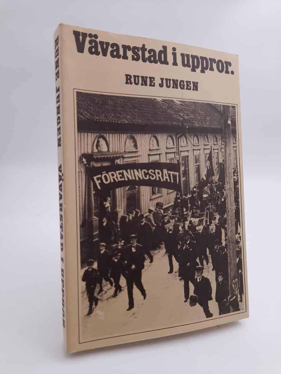 Rune Jungen : Vävarstad i uppror