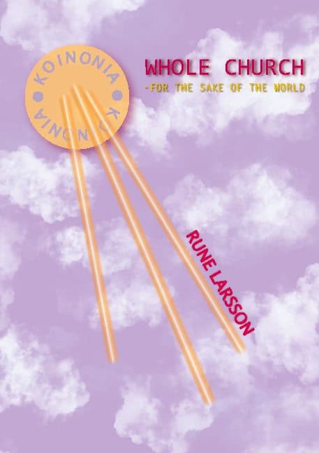 Rune Larsson : Whole Church : for the sake of the world