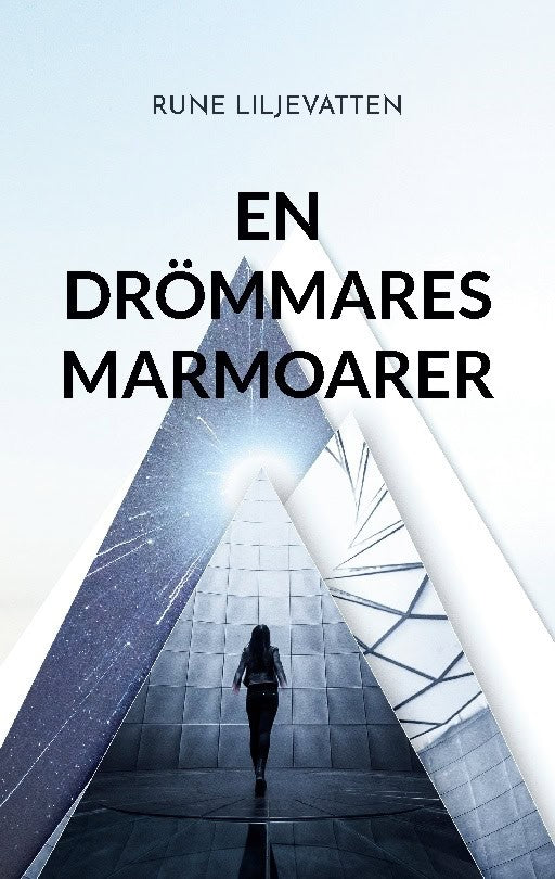 Rune Liljevatten : En drömmares marmoarer : en rymdsaga för de lite större barnen