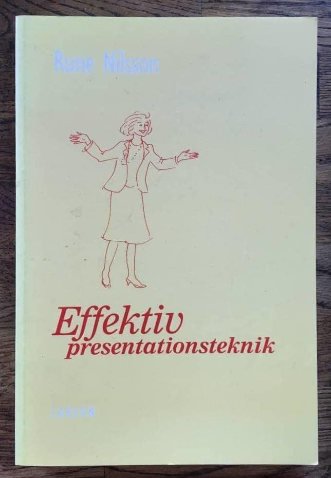 Rune Nilsson : Effektiv presentationsteknik