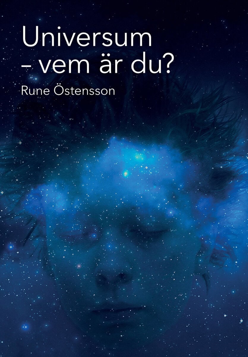 Rune Östensson : Universum : vem är du?