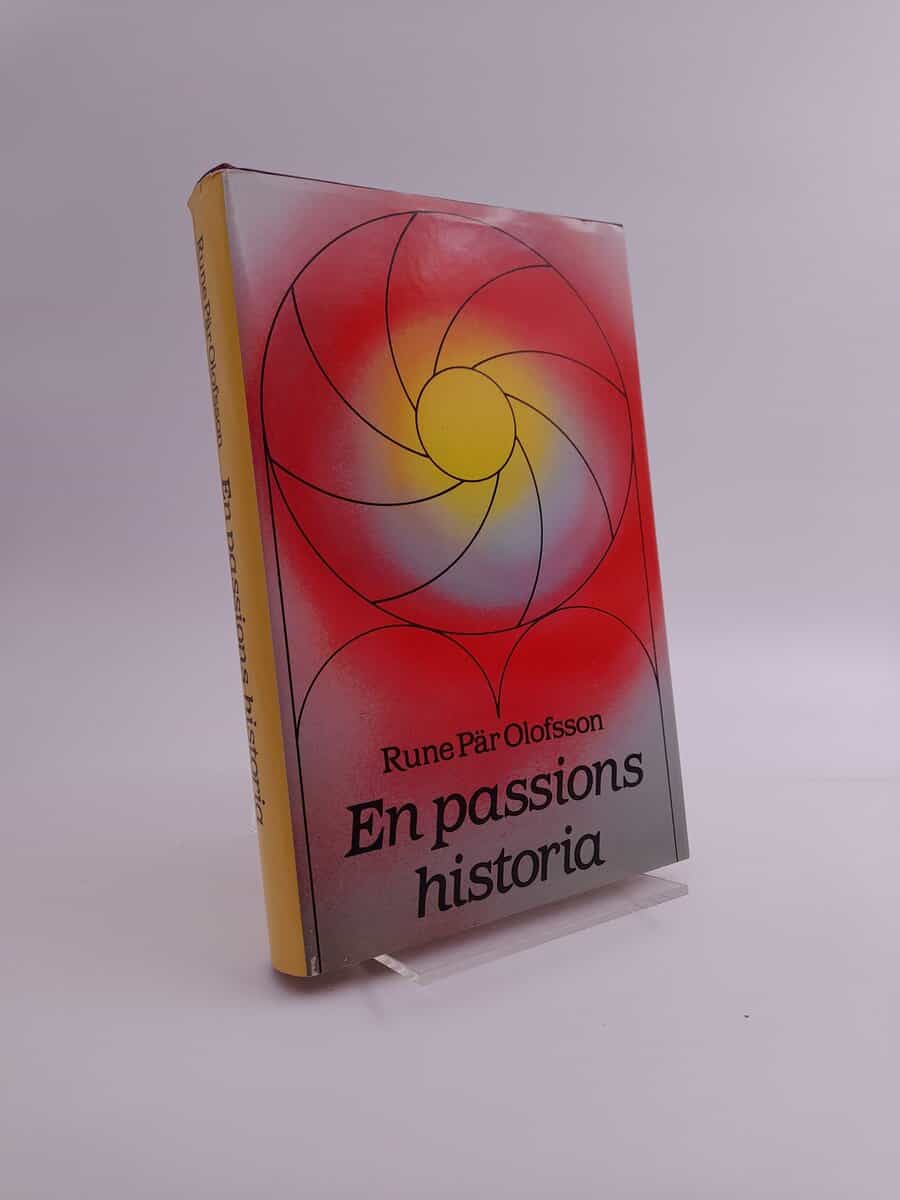 Rune Pär Olofsson : En passions historia