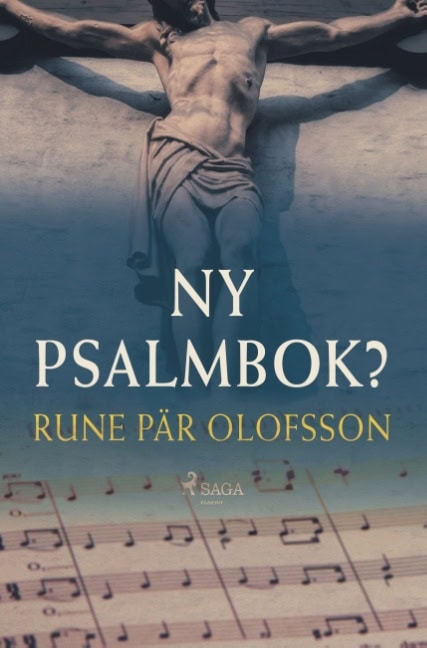 Rune Pär Olofsson : Ny psalmbok?