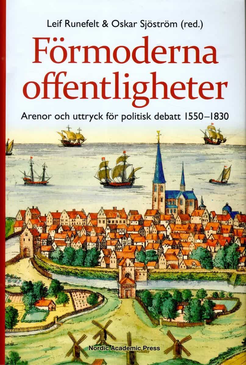 Runefeldt, Leif ; Sjöström, Oskar [red.] : Förmoderna offentligheter