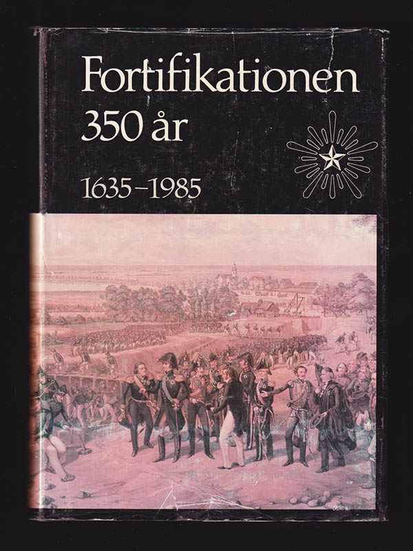 Runnberg, Bertil (1923-2010) ; Carlsson, Sten (1917-1989) : Fortifikationen 350 år