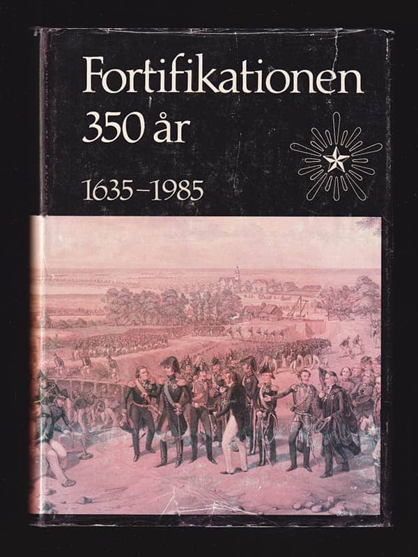 Runnberg, Bertil (1923-2010) ; Carlsson, Sten (1917-1989) : Fortifikationen 350 år