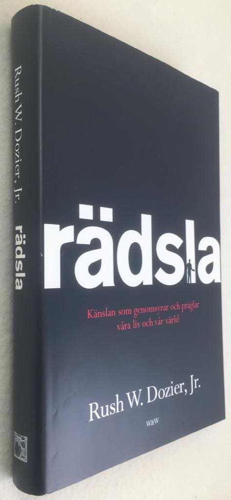 Rush W. Dozier Jr. : Rädsla