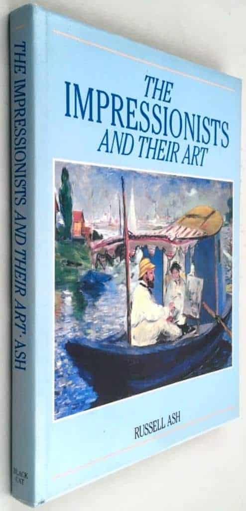 Russell Ash : Impressionists and their art