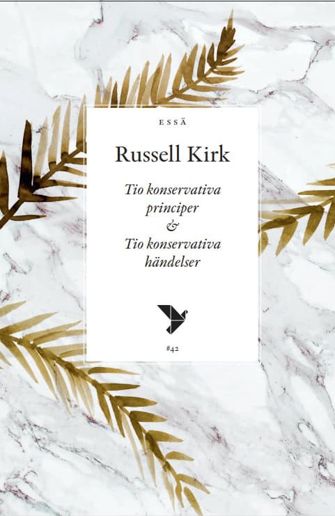 Russell Kirk : Tio konservativa principer & tio konservativa händelser
