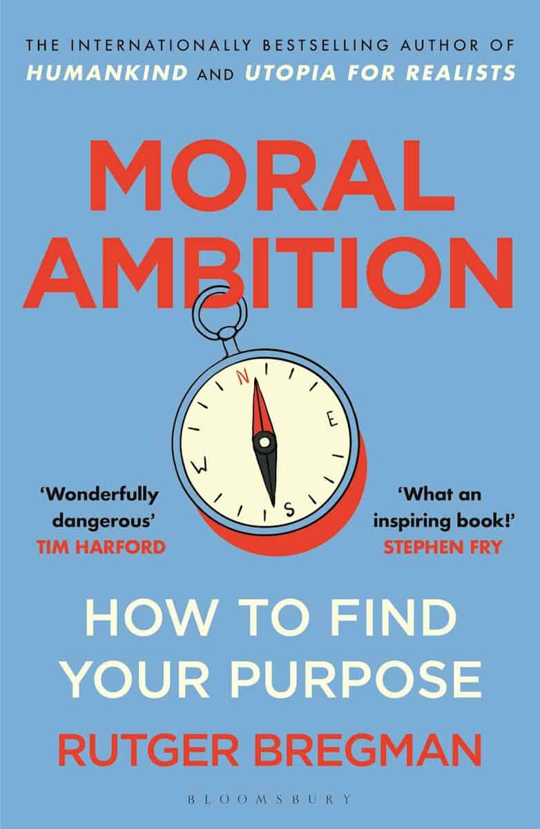 Rutger Bregman : Moral Ambition