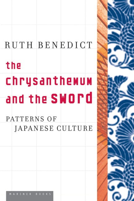 Ruth Benedict : The Chrysanthemum And The Sword