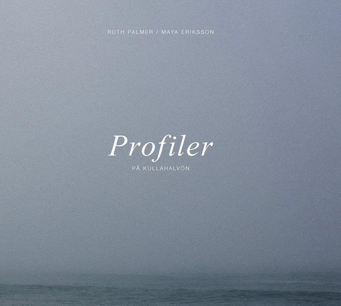 Palmer, Ruth ; Eriksson, Maya : Profiler på Kullahalvön