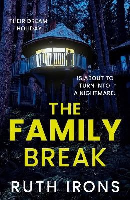 Ruth Irons : The Family Break