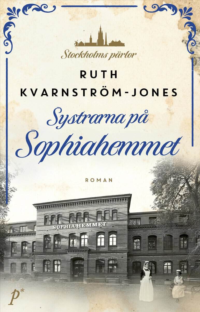 Ruth Kvarnström-Jones : Systrarna på Sophiahemmet