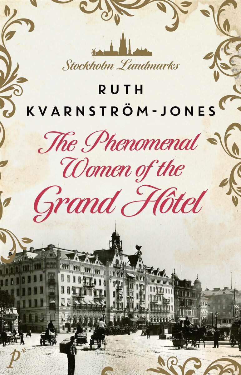 Ruth Kvarnström-Jones : The phenomenal women of the Grand Hotel