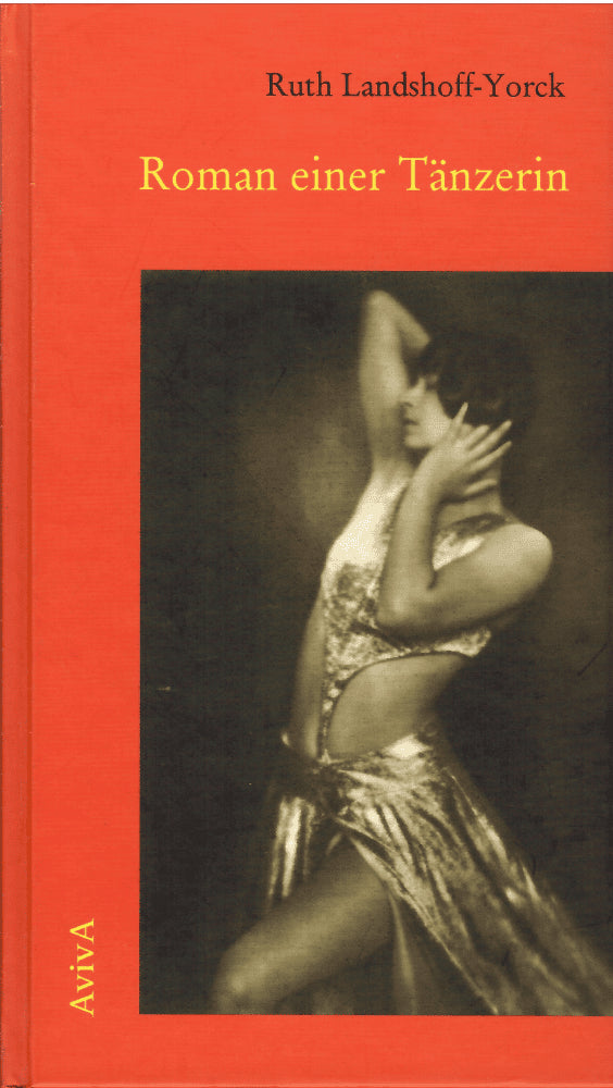 Ruth Landshoff-Yorck : Roman einer Tänzerin