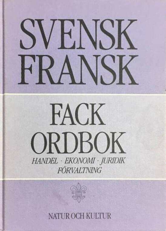 Ruth Lötmarker ; Gérard Pioud : Svensk-fransk fackordbok