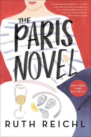 Ruth Reichl : The Paris Novel