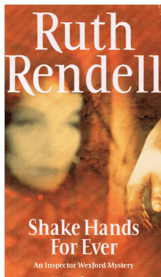 Ruth Rendell : Shake hands for ever