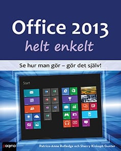 RUTLEDGE, PATRICE-ANNE ; GUNTER, SHERRY : Office 2013 helt enkelt