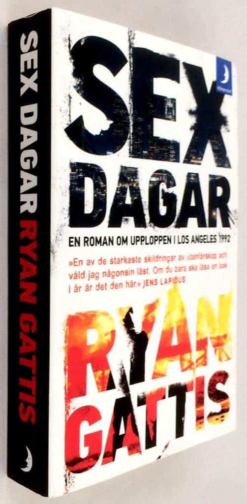 Ryan Gattis : Sex dagar