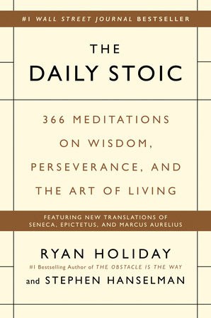 Ryan Holiday : The daily stoic