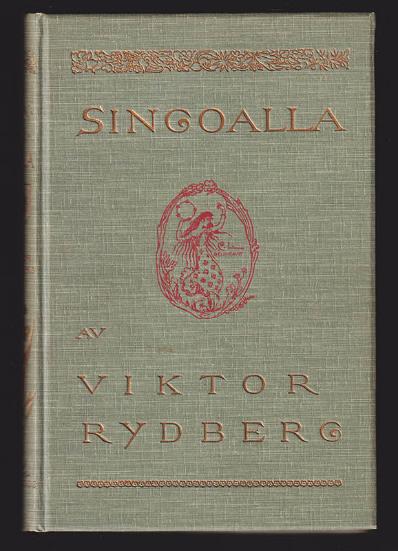 Rydberg, Viktor (1828-1895) ; Larsson, Carl (1853-1919) : Singoalla
