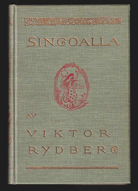 Rydberg, Viktor (1828-1895) ; Larsson, Carl (1853-1919) : Singoalla