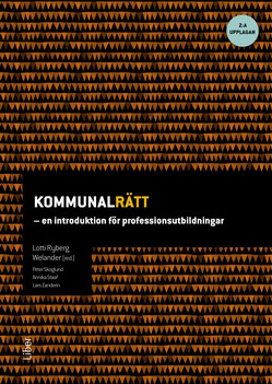 Rydberg Welander, Lotti ; Skoglund, Petter ; Staaf, Annika ; Zanderin, Lars [red.] : Kommunalrätt