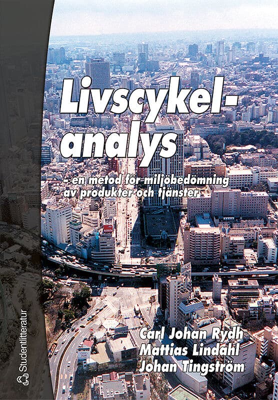 Rydh, Carl Johan ; Lindahl, Mattias ; Tingström, Johan : Livscykelanalys