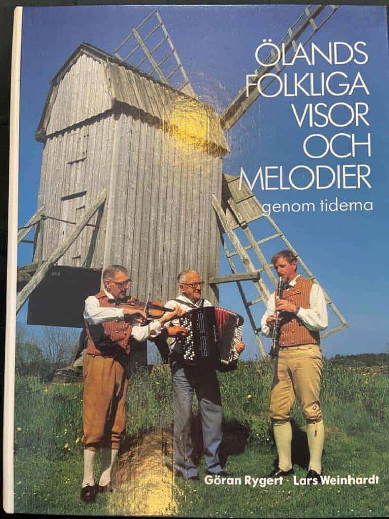 Rygert, Göran ; Weinhardt, Lars : Ölands folkliga visor och melodier genom tiderna [Musiktryck]
