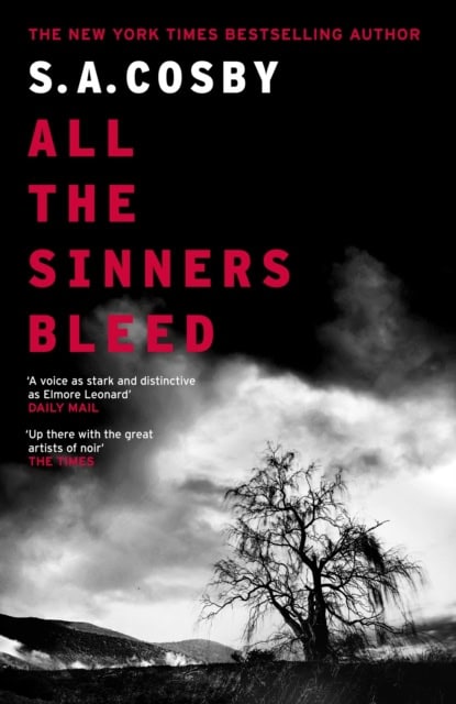 S. A. Cosby : All The Sinners Bleed