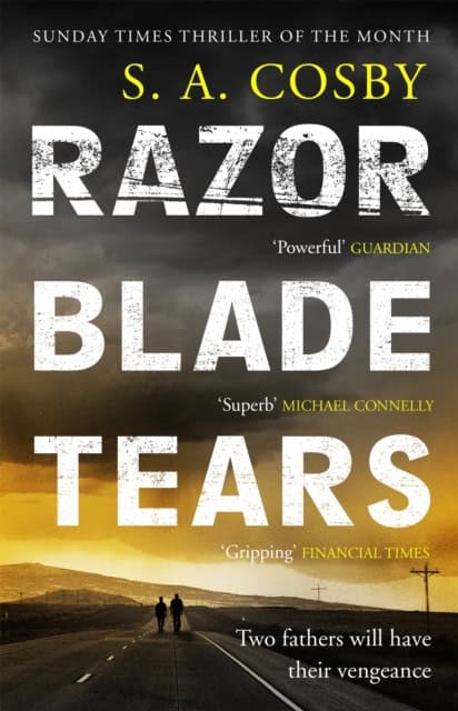 S. A. Cosby : Razorblade Tears