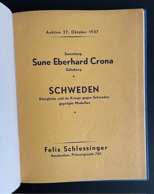 S. E. CRONA : Sammlung Sune Eberhard Crona. Schweden. Königliche und im Kriege gegen Schweden geprägte Medaillen.