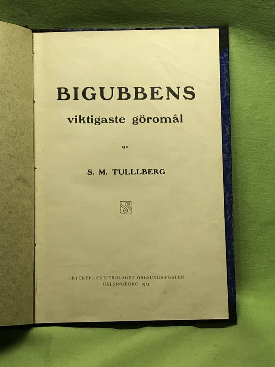 S M Tullberg : Bigubbens viktigaste göromål