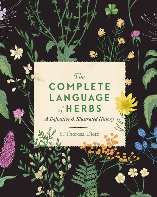 S. Theresa Dietz : Complete Language Of Herbs