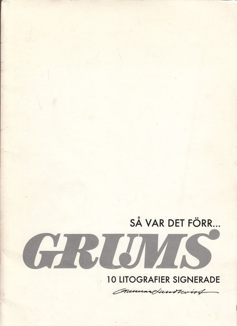 Så var det förr... Grums 9 (av 10) litografier signerade Gunnar Lundkvist