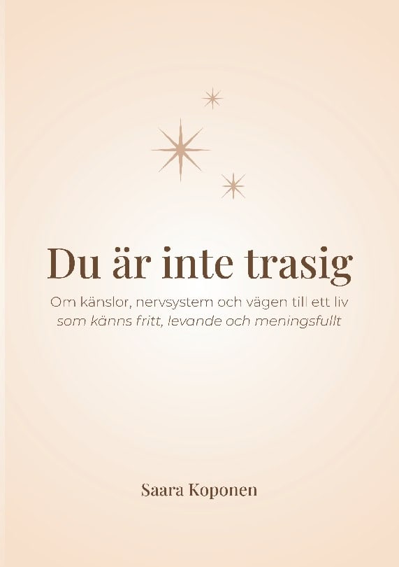 Saara Koponen : Du är inte trasig