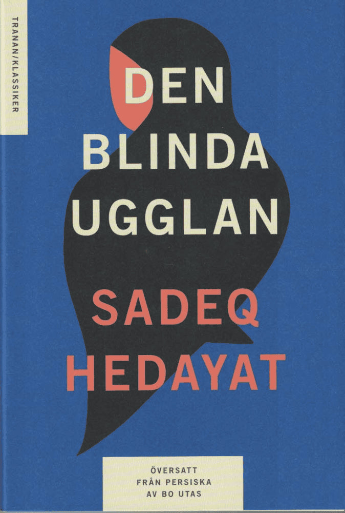 Sadeq Hedayat : Den blinda ugglan