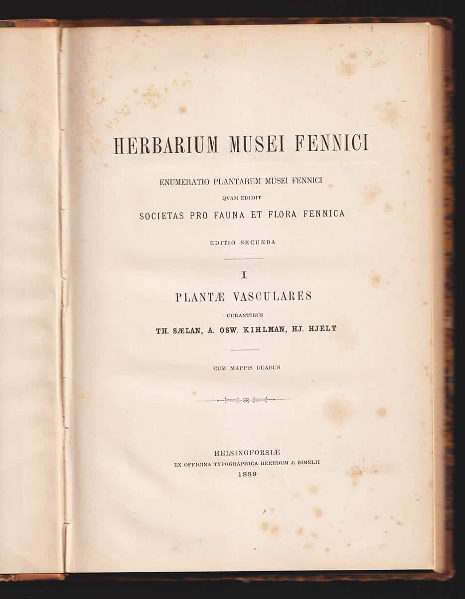 Saelan, Th. (Thiodolf, 1834-1921) ; A. Osw. Kihlman (Alfred Oswald, 1858-1938) ; Hj. Hjelt (Hjalmar, 1854-1921) : Herbarium Musei Fennici. I. Plantae Vascularis. Enumeratio plantarum Musei Fennici qvam edidit Societas pro fauna et flora Fennica. Editio secunda. Cum maoois duabus
