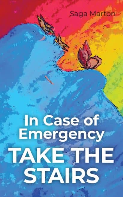 Saga Marton : In case of emergency : take the stairs
