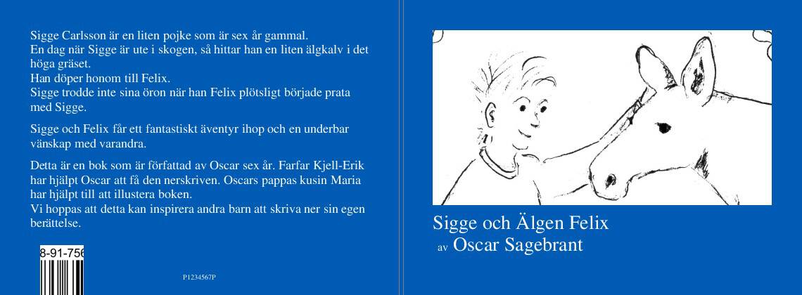 Sagebrant, Oscar ; Sagebrant, Kjell-Erik : Sigge och Älgen Felix