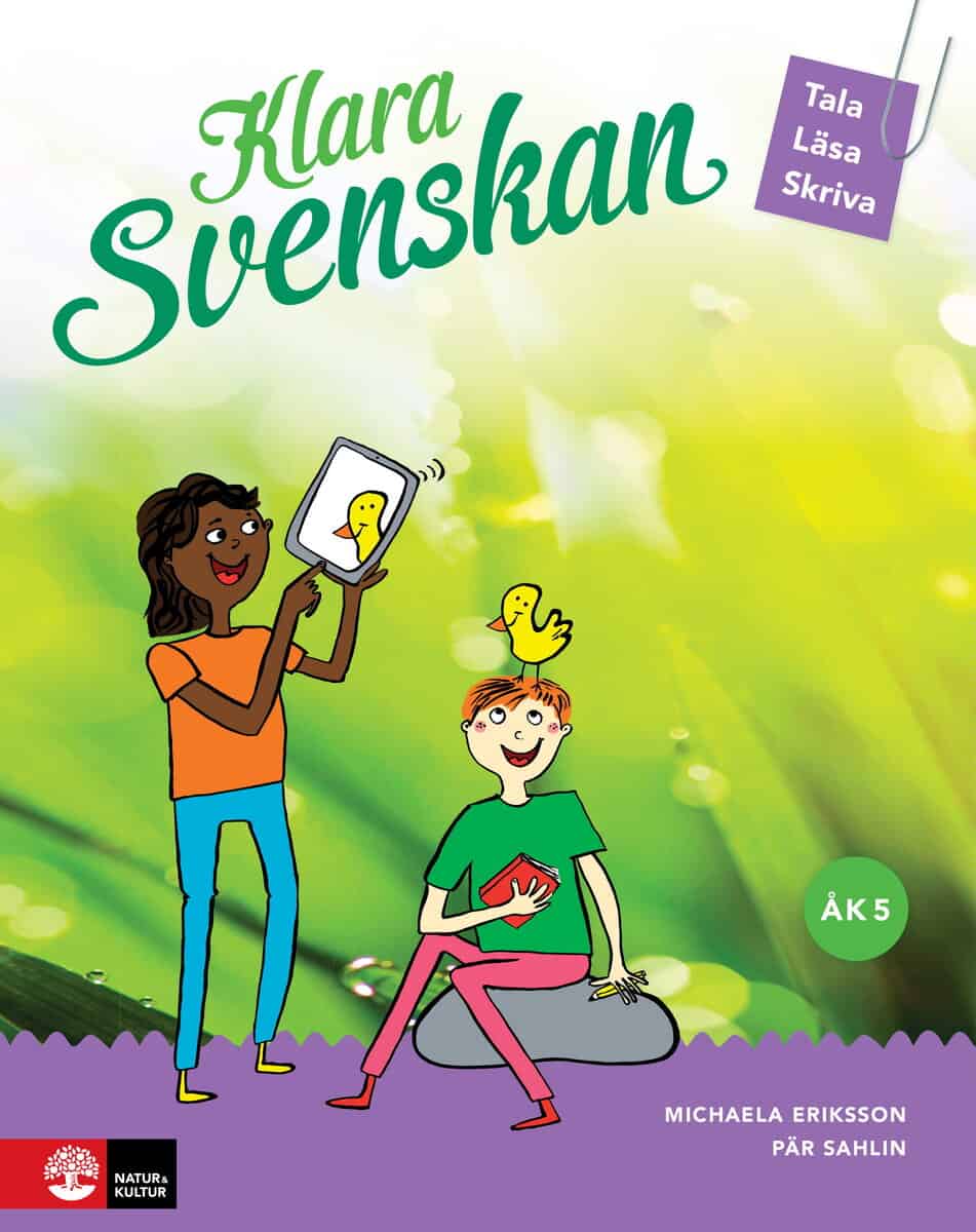 Sahlin, Pär ; Eriksson, Michaela : Klara svenskan åk 5 Elevbok Tala, läsa, skriva