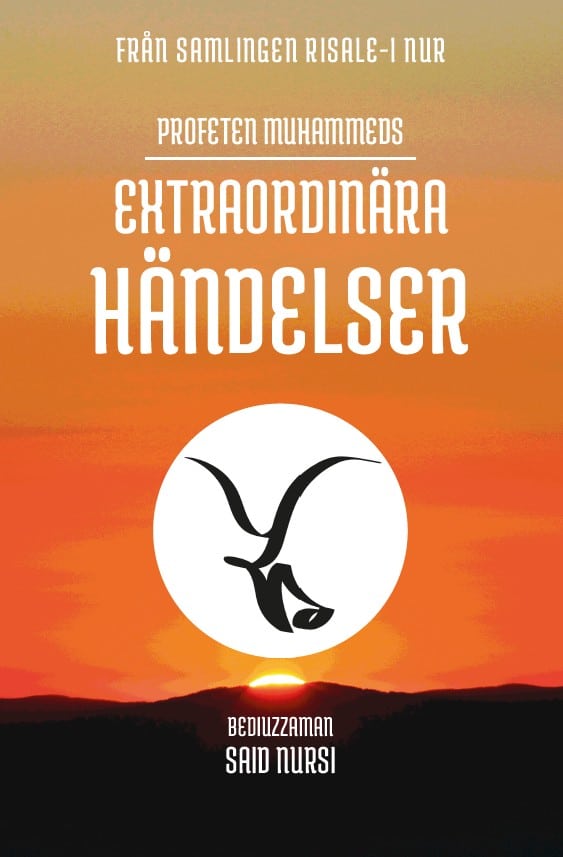 Said Nursi : Profeten Muhammeds extraordinära händelser